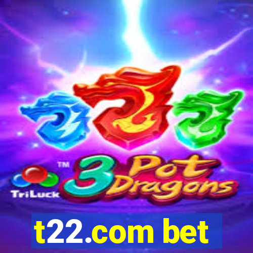 t22.com bet